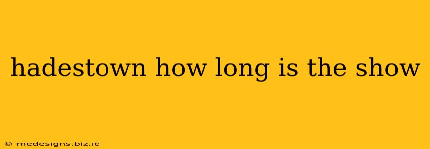 hadestown how long is the show