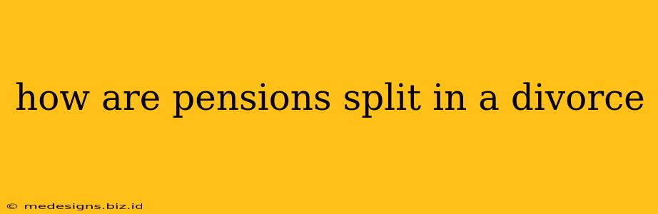 how are pensions split in a divorce