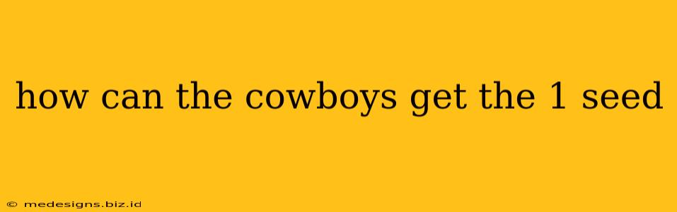 how can the cowboys get the 1 seed
