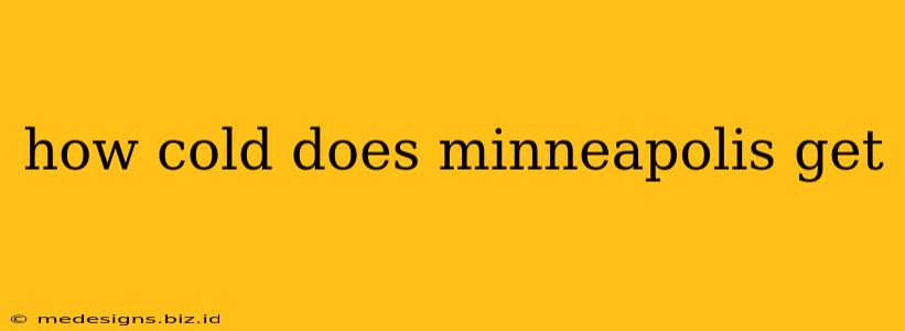 how cold does minneapolis get