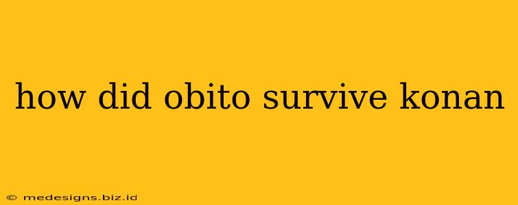 how did obito survive konan