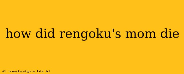 how did rengoku's mom die