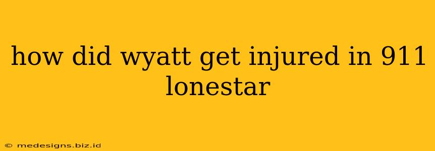 how did wyatt get injured in 911 lonestar