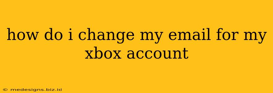 how do i change my email for my xbox account
