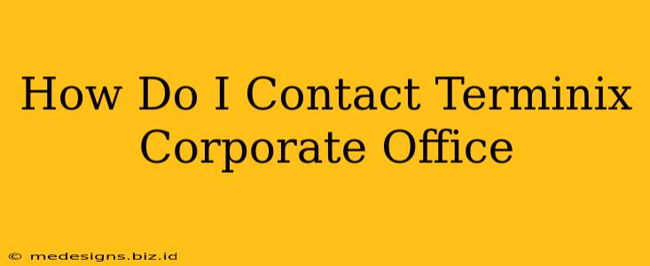 How Do I Contact Terminix Corporate Office