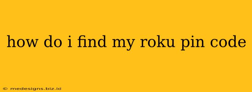 how do i find my roku pin code