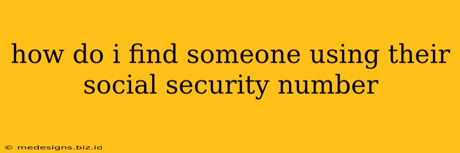 how do i find someone using their social security number