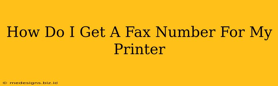 How Do I Get A Fax Number For My Printer