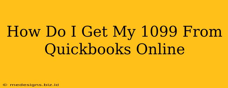 How Do I Get My 1099 From Quickbooks Online