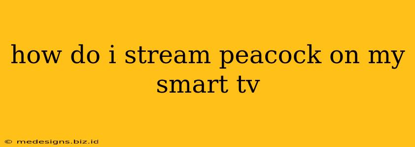 how do i stream peacock on my smart tv