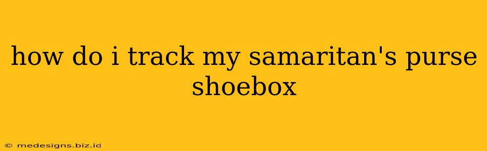 how do i track my samaritan's purse shoebox