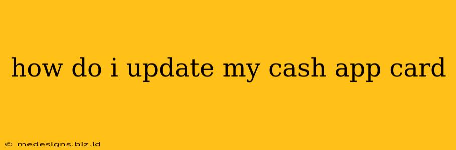 how do i update my cash app card