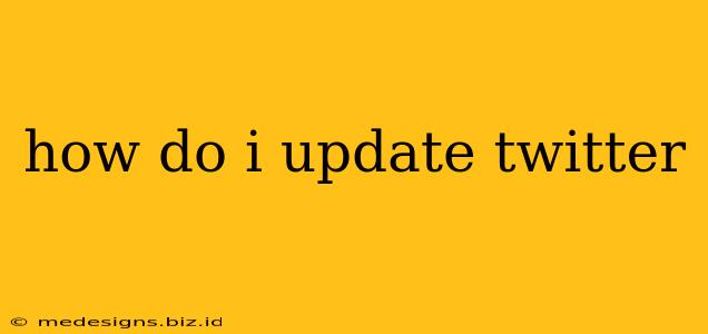 how do i update twitter