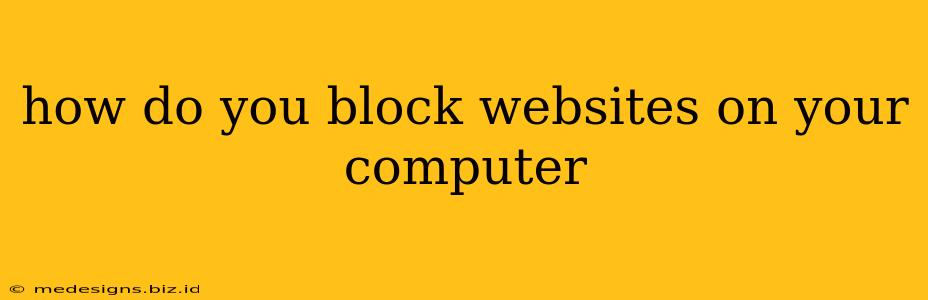 how do you block websites on your computer