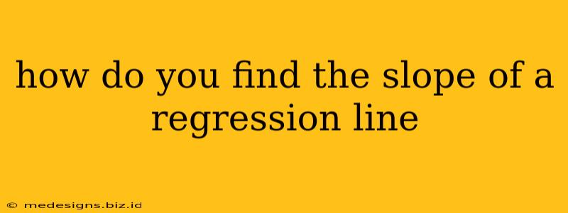 how do you find the slope of a regression line