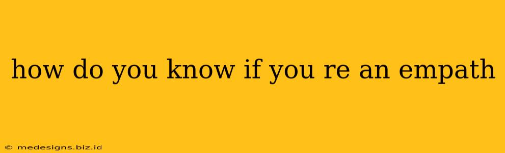 how do you know if you re an empath