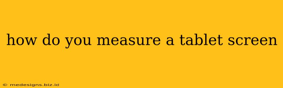 how do you measure a tablet screen