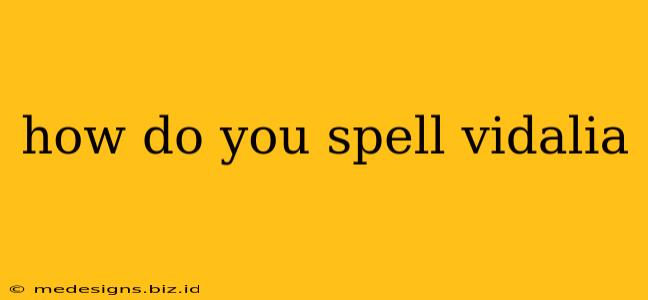 how do you spell vidalia
