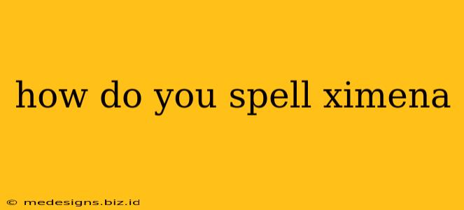 how do you spell ximena