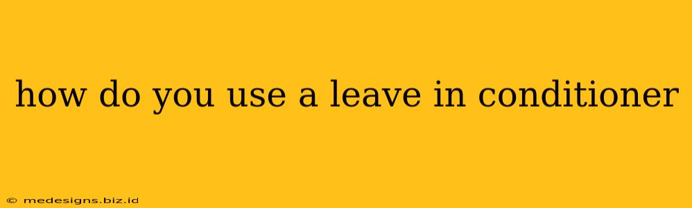 how do you use a leave in conditioner