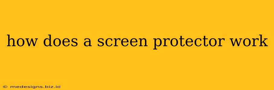 how does a screen protector work