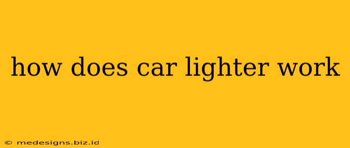 how does car lighter work