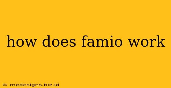 how does famio work