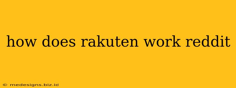 how does rakuten work reddit