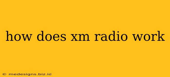 how does xm radio work