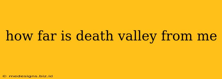 how far is death valley from me