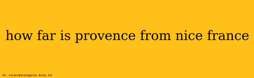 how far is provence from nice france