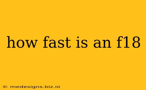 how fast is an f18