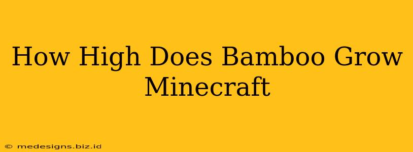 How High Does Bamboo Grow Minecraft