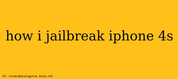 how i jailbreak iphone 4s