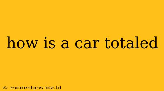 how is a car totaled
