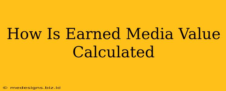 How Is Earned Media Value Calculated
