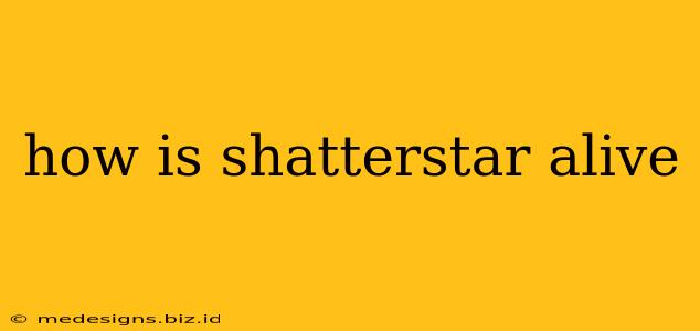 how is shatterstar alive