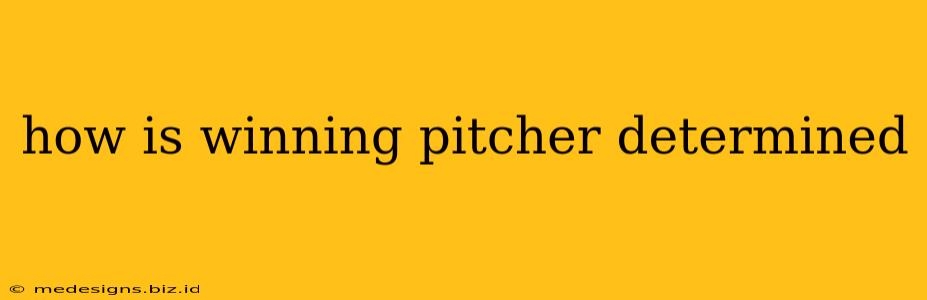 how is winning pitcher determined