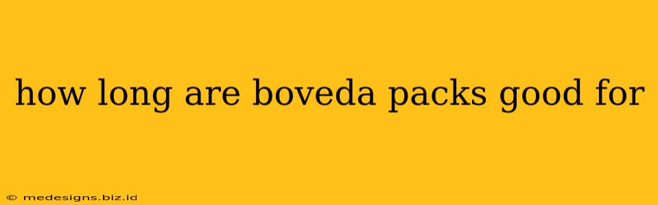 how long are boveda packs good for