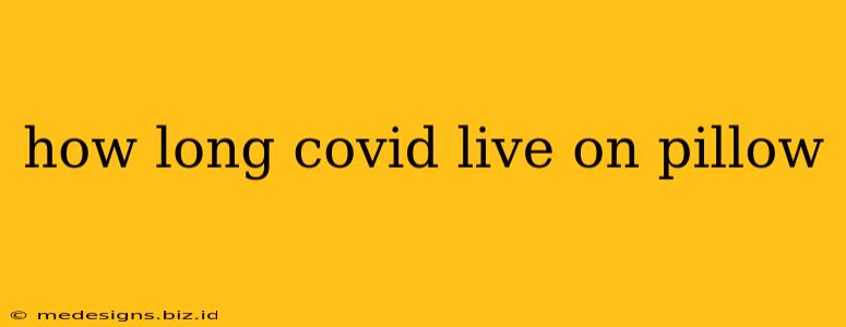 how long covid live on pillow