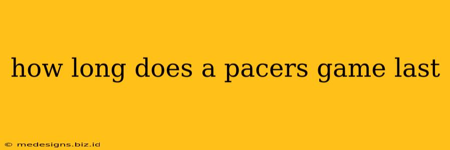 how long does a pacers game last