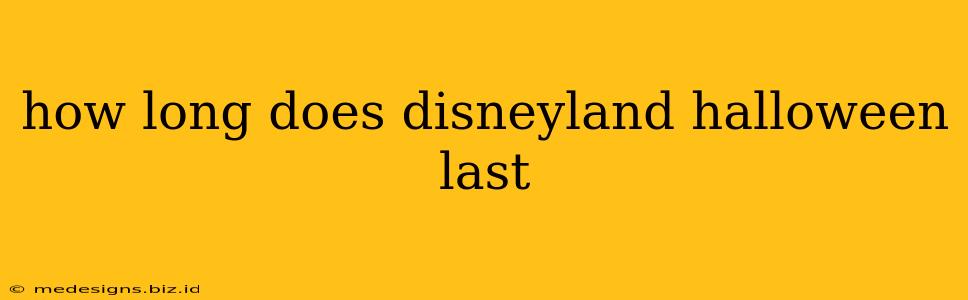 how long does disneyland halloween last