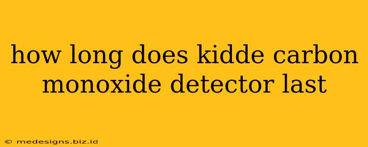 how long does kidde carbon monoxide detector last