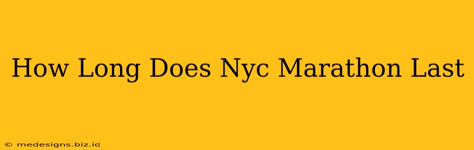 How Long Does Nyc Marathon Last
