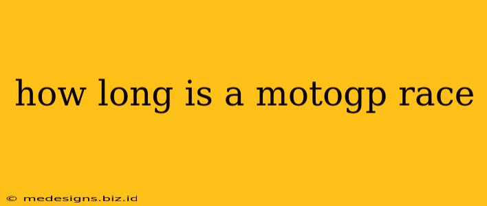 how long is a motogp race