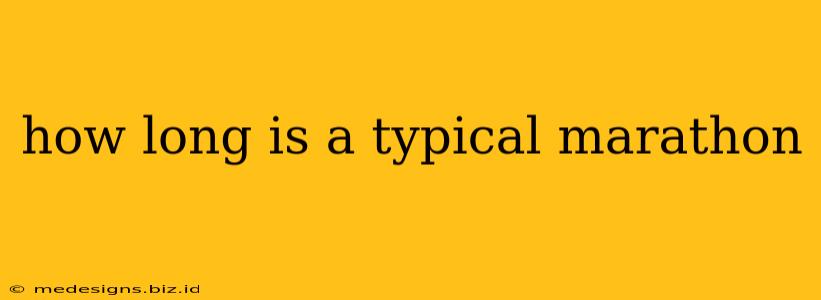 how long is a typical marathon