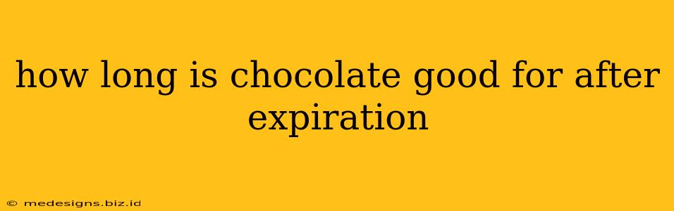 how long is chocolate good for after expiration