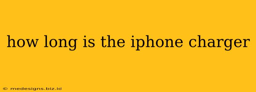 how long is the iphone charger