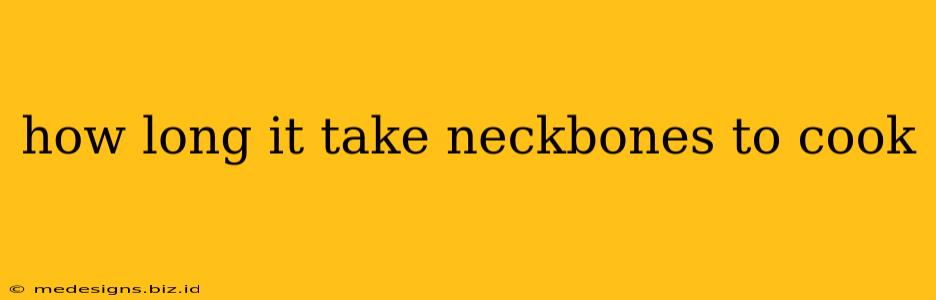 how long it take neckbones to cook