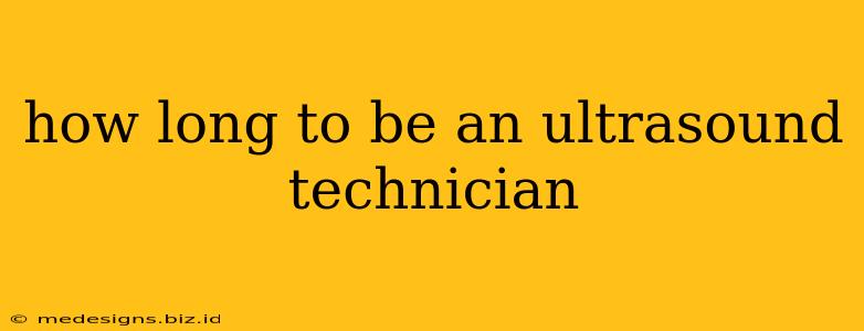 how long to be an ultrasound technician